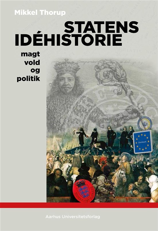Cover for Mikkel Thorup · Statens idéhistorie (Hæftet bog) [1. udgave] (2015)