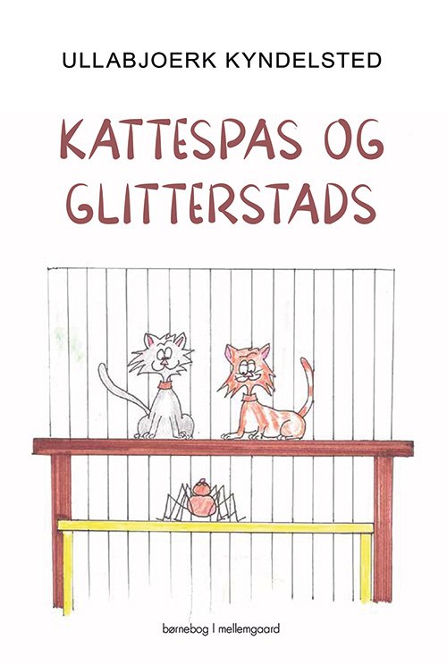 Cover for Ullabjoerk Kyndelsted · Kattespas og glitterstads (Bound Book) [1º edição] (2020)