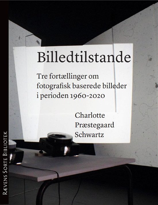 Cover for Charlotte Præstegaard Schwartz · Rævens Sorte Bibliotek nr. 89: BILLEDTILSTANDE (Poketbok) [1:a utgåva] (2022)