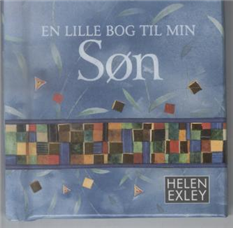 Cover for Helen Exley · Små bøger, store ord: En lille bog til min søn (Innbunden bok) [1. utgave] [Indbundet] (2010)