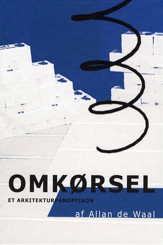 Cover for Allan de Waal · Omkørsel (Innbunden bok) [1. utgave] [Indbundet] (2006)