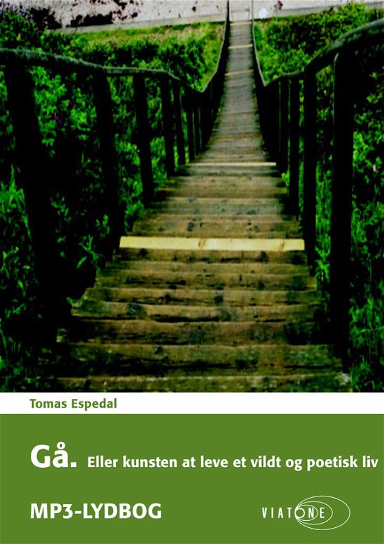 Cover for Tomas Espedal · Gå. Eller kunsten at leve et vildt og poetisk liv (Buch) [1. Ausgabe] (2012)