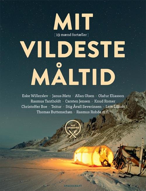 Mit Vildeste Måltid - Fortalt til og redigeret af Lars Birk - Livros - Spacecraft - 9788793427006 - 8 de dezembro de 2016