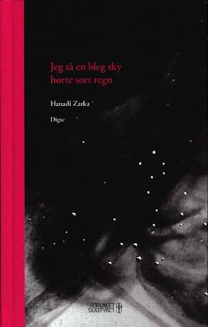 Cover for Hanadi Zarka · Jeg så en bleg sky, hørte sort regn (Bound Book) [1st edition] (2023)