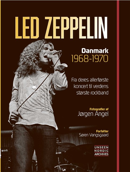 Cover for Søren Vangsgaard · Unseen Nordic Archives: Led Zeppelin - Danmark 1968-1970 (Bound Book) [1st edition] (2018)
