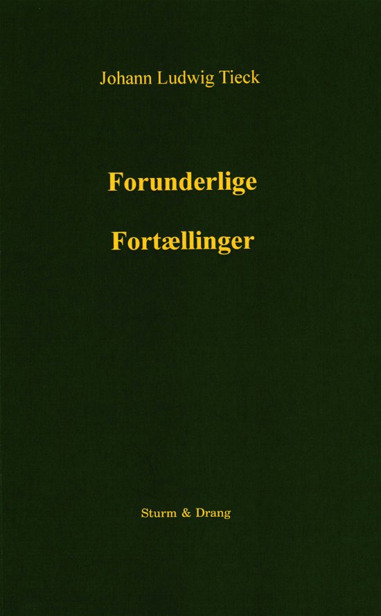 Cover for Johann Ludwig Tieck · Forunderlige Fortællinger (Sewn Spine Book) [1st edition] (2019)