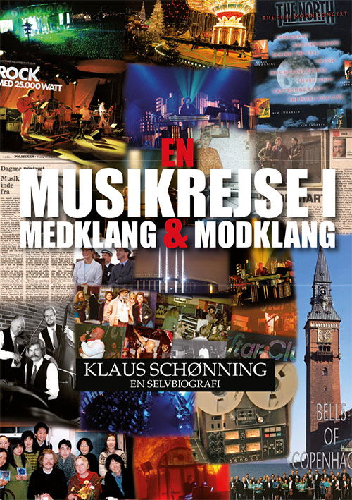 En musikrejse i medklang og modklang - Klaus Schønning - Livres - MusicVenture - 9788797292006 - 27 mai 2021