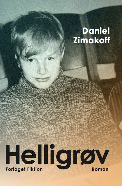 Cover for Daniel Zimakoff · Helligrøv (Sewn Spine Book) [1st edition] (2023)