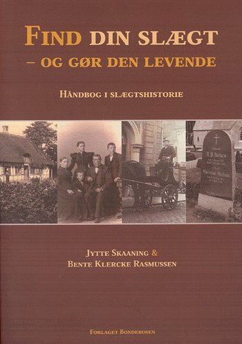 Cover for Ukendt forfatter · Find din slægt - og gør den levende (Sewn Spine Book) [1st edition] (2003)