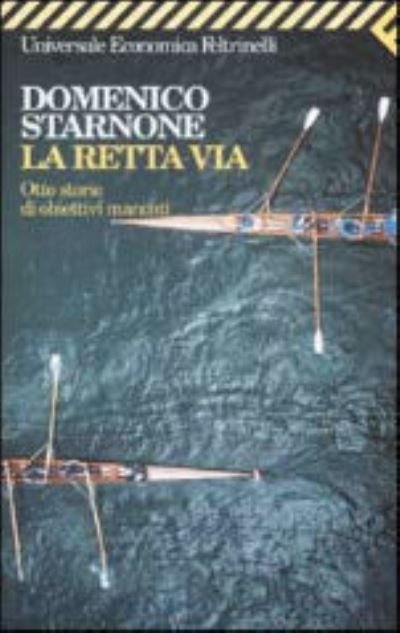 Cover for Domenico Starnone · La retta via (Taschenbuch) (2002)