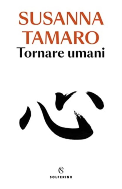 Tornare Umani - Susanna Tamaro - Books -  - 9788828211006 - 