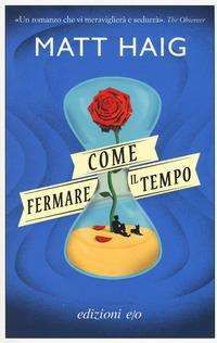Cover for Matt Haig · Matt Haig - Come Fermare Il Tempo (Bog)