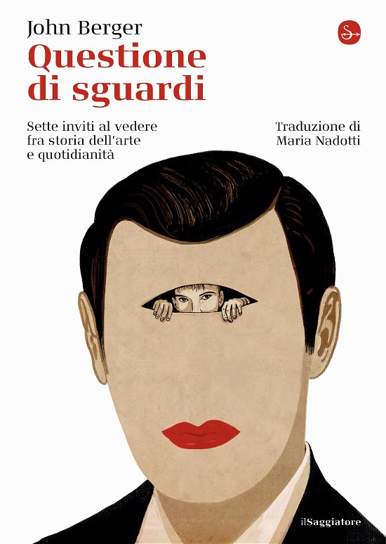 Cover for John Berger · Questione Di Sguardi. Sette Inviti Al Vedere Fra Storia Dell'arte E Quotidianita (Bok)