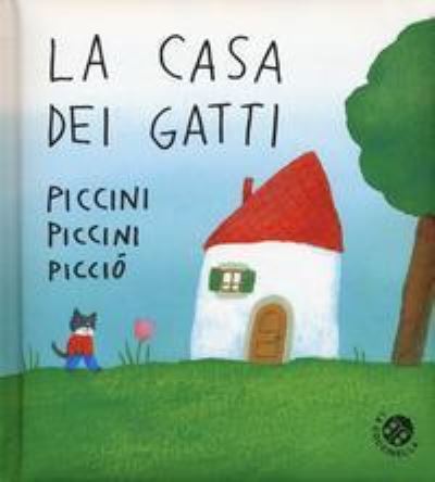 Cover for Antonella Abbatiello · La Casa Dei Gatti Piccini Piccini Piccio. Ediz. A Colori (Book)