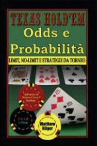 Cover for Matthew Hilger · Texas Hold'Em. Odds E Probabilita. Limit, No-Limit E Strategie Di Torneo (Book)