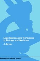 J. James · Light microscopic techniques in biology and medicine (Hardcover Book) [1976 edition] (1976)