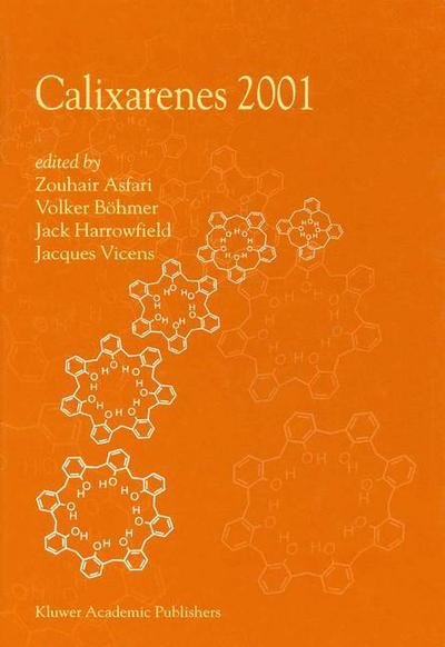 Calixarenes 2001 - M -z Asfari - Books - Springer - 9789048157006 - December 6, 2010