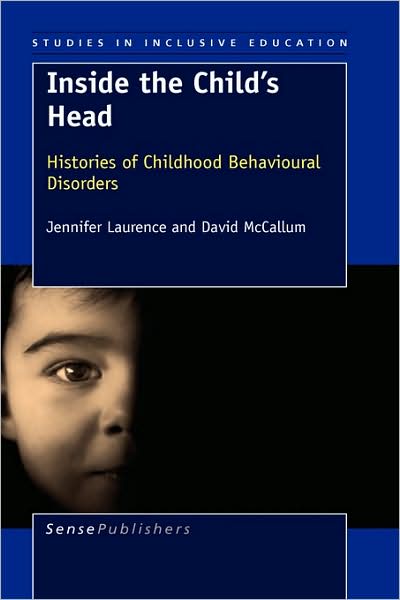 Cover for David Mccallum · Inside the Child's Head: Histories of Childhood Behavioural Disorders (Studies in Inclusive Education) (Paperback Book) (2009)