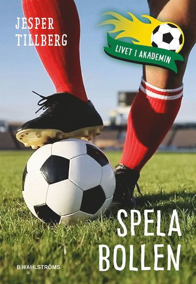 Cover for Jesper Tillberg · Livet i akademin: Spela bollen (Bound Book) (2019)