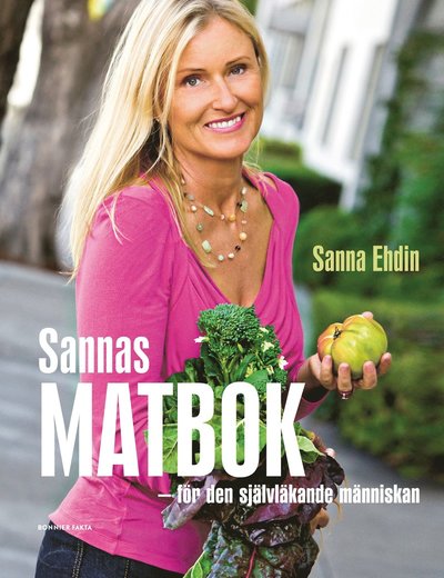 Cover for Sanna Ehdin · Sannas matbok : för den självläkande människan (Map) (2010)