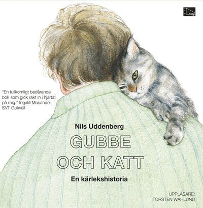 Cover for Nils Uddenberg · Gubbe och katt : En kärlekshistoria (MP3-CD) (2013)