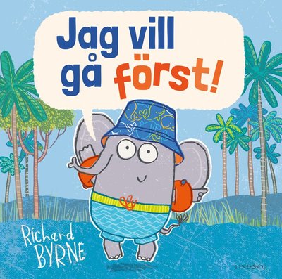 Cover for Richard Byrne · Jag vill gå först! (Bound Book) (2018)