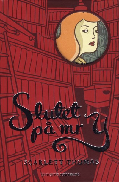 Cover for Scarlett Thomas · Slutet på mr Y (Indbundet Bog) (2010)