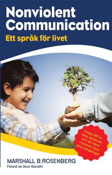 Nonviolent Communication : ett språk för livet - Marshall B. Rosenberg - Livros - Friare Liv - 9789187489006 - 20 de maio de 2013