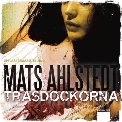 Trasdockorna - Mats Ahlstedt - Audio Book - Ordfront Ljud - 9789187885006 - November 12, 2014