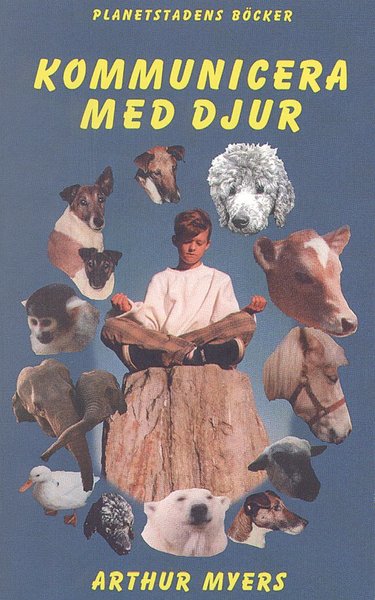 Cover for Arthur Myers · Kommunicera med djur : den andliga samhörigheten mellan människor och djur (Paperback Book) (1998)