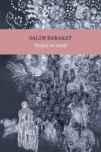 Cover for Salim Barakat · Stegar av sand (Bound Book) (2020)