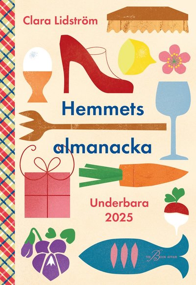 Cover for Clara Lidström · Underbara 2025: Hemmets almanacka (Gebundesens Buch) (2024)