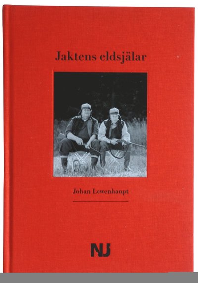 Cover for Johan Lewenhaupt · Jaktens eldsjälar (Board book) (2012)