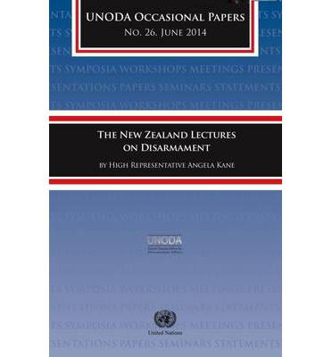 Cover for United Nations · The New Zealand Lectures on Disarmament by High Representative Angela Kane - UNODA Occasional Papers (Paperback Bog) (2014)