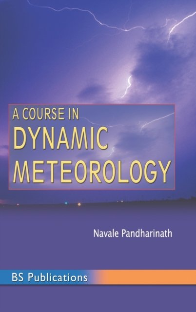 Cover for Navale Pandharinath · A Course in Dynamic Meteorology (Gebundenes Buch) (2014)
