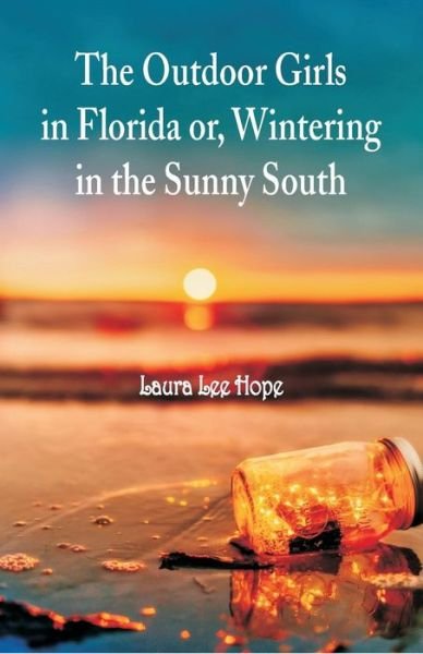 Cover for Laura Lee Hope · The Outdoor Girls in Florida (Taschenbuch) (2018)