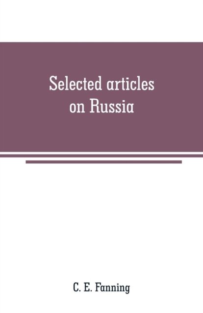 Cover for C E Fanning · Selected articles on Russia (Pocketbok) (2019)
