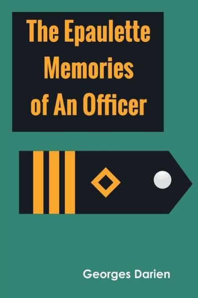 Cover for Georges Darien · The epaulette Memories of an officer (Paperback Book) (2022)