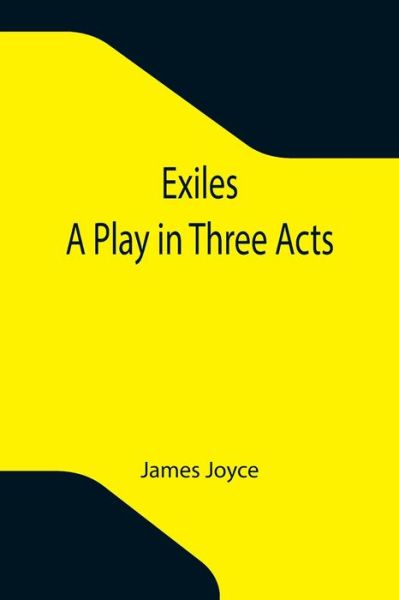 Cover for James Joyce · Exiles; A Play in Three Acts (Pocketbok) (2021)