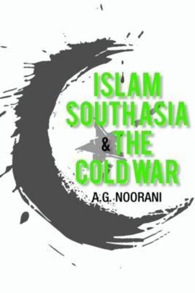 Cover for A. G. Noorani · Islam, South Asia and the Cold War (Hardcover Book) (2012)