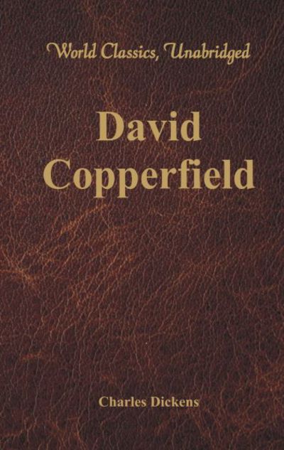 Cover for Dickens · David Copperfield (World Classics, Unabridged) (Paperback Book) (2017)