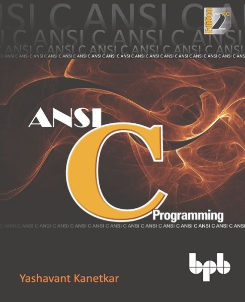 Cover for Yashavant Kanetkar · ANSI C Programming Learn ANSI C Step by Step (Paperback Book) (2019)