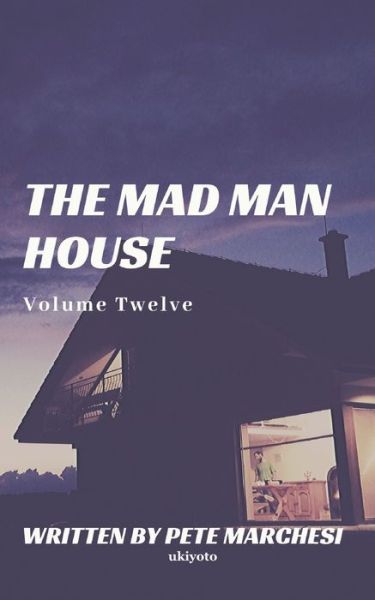 Cover for Pete Marchesi · The Mad Man House (Paperback Book) (2020)