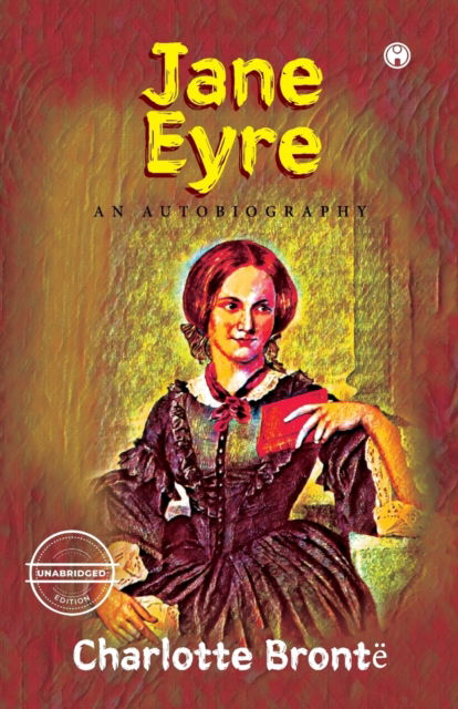 Cover for Charlotte Bronte · Jane Eyre An Autobiography (unabridged) (Paperback Book) (2021)