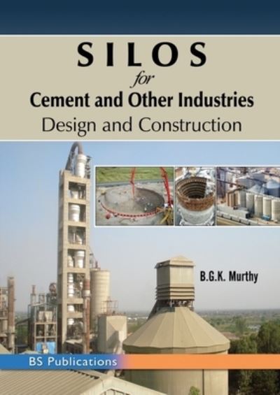 Cover for B G K Murthy · SILOS for Cement and Other Industries (Paperback Book) (2022)