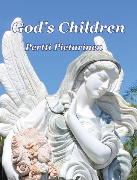 Cover for Pertti Pietarinen · God's Children (Hardcover Book) (2018)