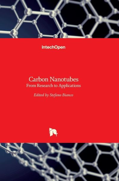 Carbon Nanotubes: From Research to Applications - Stefano Bianco - Books - In Tech - 9789533075006 - July 20, 2011