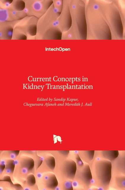 Cover for Sandip Kapur · Current Concepts in Kidney Transplantation (Hardcover Book) (2012)