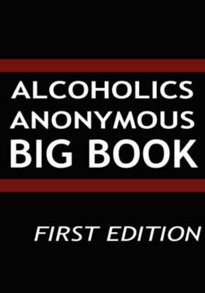 Cover for Aa Services · Alcoholics Anonymous: Big Book, First Edition (Hardcover bog) (2007)