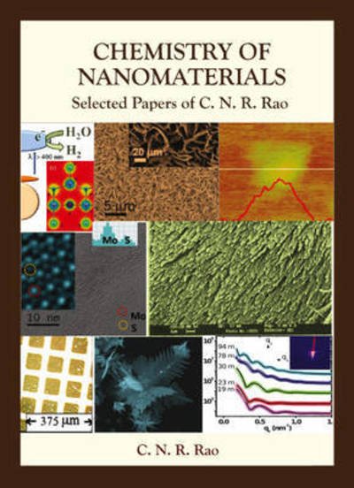 Cover for Rao, C N R (Jawaharlal Nehru Centre For Advanced Scientific Research &amp; Indian Inst Of Science, Bangalore, India) · Chemistry Of Nanomaterials: Selected Papers Of C N R Rao (Hardcover Book) (2014)